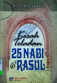 Kisah Teladan 25 Nabi & Rasul