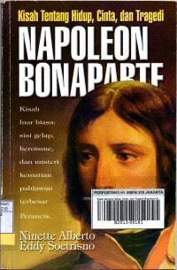 Kisah tentang Hidup, Cinta, dan Tragedi Napoleon Bonaparte