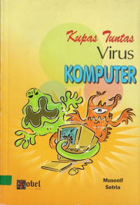 Kupas Tuntas Virus Komputer