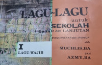 Image of lagu-lagu untuk sekolah dasar dan lanjutan; Lagu Wajib
