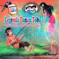 Legenda danau toba : the legend of toba lake (bilingual)