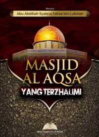 Masjid Al Aqsa yang terzhalimi