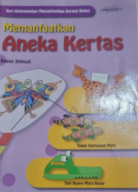 Memanfaatkan aneka kertas