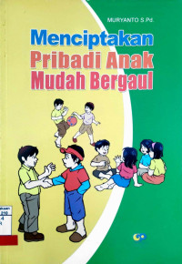 Menciptakan Pribadi Anak Mudah Bergaul