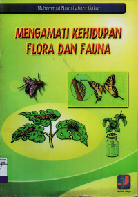 Mengamati Kehidupan Flora dan Fauna