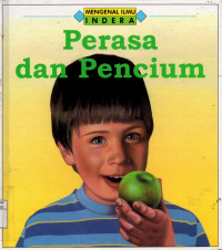 Mengenal ilmu indera : Perasa dan pencium