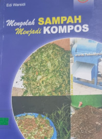 Mengolah Sampah Menjadi Kompos