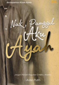 Image of Nak, Panggil Aku Ayah