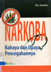 Narkoba: bahaya dan upaya pencegahannya