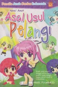 Novel Anak : Asal-Usul Pelangi