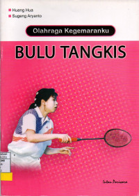 Olahraga kegemaranku : bulu tangkis