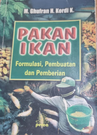 Pakan Ikan; Formulasi, Pembuatan, dan Pemberian