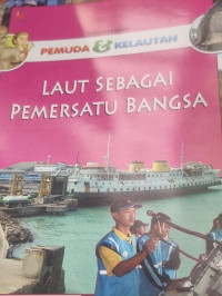 Pemuda dan Kelautan; Laut Sebagai Permersatu Bangsa