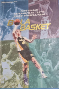 Image of Pendekatan Keterampilan Taktis dalam Pembelajaran Bola Basket