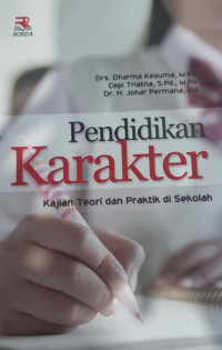 Pendidikan karakter: kajian teori dan praktik di sekolah