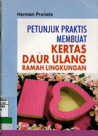 Petunjuk praktis membuat kertas daur ulang ramah lingkungan