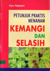Petunjuk praktis menanam kemangi dan selasih