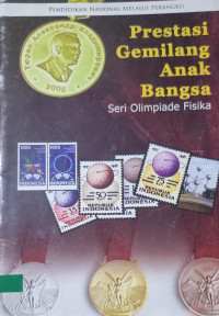 Prestasi Gemilang Anak Bangsa: Seri Olimpiade Fisika