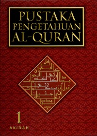 Pustaka pengetahuan al-quran jilid 1 : Aqidah