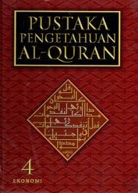 Pustaka pengetahuan al-quran jilid 4 : Ekonomi