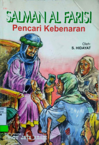 Salman Al Farisi Pencari Kebenaran