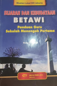 Sejarah dan Kebudayaan Betawi; Panduan Guru SMP