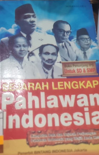 Sejarah Lengkap Pahlawan Indonesia