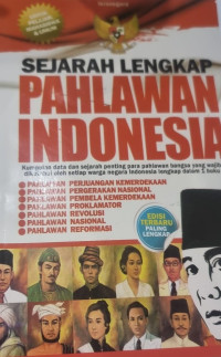 Sejarah Lengkap Pahlawan Indonesia