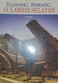 Selayang Pandang Sulawesi Selatan