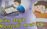 Seri Aku Ingin Menjadi; Kiko ingin menjadi arsitek