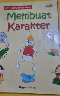Seri Keterampilan Anak; Membuat Karakter