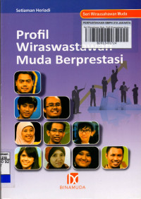 Seri wirausahawan muda : profil wiraswastawan muda berprestasi