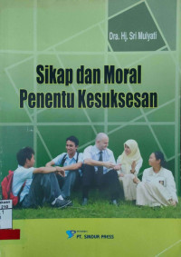 Sikap dan Moral Penentu Kesuksesan