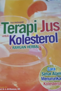 Terapi Jus untuk Kolesterol dan Ramuan Herbal