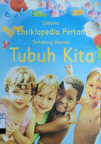 Usborne Ensiklopedia Pertama Terhubung Internet : Tubuh Kita